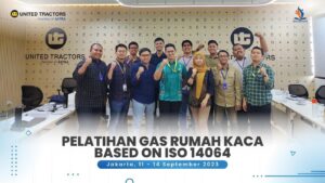 PELATIHAN PEMAHAMAN EMISI GAS RUMAH KACA BASED ON ISO 14064 PT UNITED TRACTORS 11 – 14 SEPTEMBER 2023