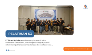 PT Bio Inti Agrindo Mempercayakan Mutu Institute untuk Pelatihan dan Sertifikasi Auditor SMK3 Kemnaker