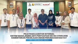 PELATIHAN AUDIT INTERNAL DAN PEMAHAMAN SISTEM MANAJEMEN ANTI PENYUAPAN SNI ISO 37001:2016