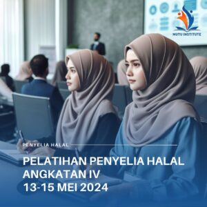 Pelatihan Penyelia Halal Angkatan 4, 13-15 Mei 2024