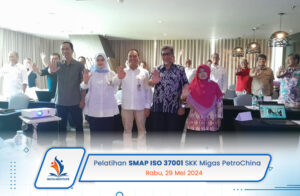 Pelatihan SMAP ISO 37001: SKK Migas PetroChina Latih Karyawan untuk Pencegahan Penyuapan