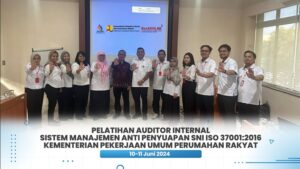 Pelatihan Audit Internal Dan Pemahaman Sistem Manajemen Anti Penyuapan SNI ISO 37001:2016 Direktorat Jenderal Cipta Karya, Kementerian Pekerjaan Umum dan Perumahan Rakyat