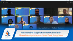 Pelatihan ISPO Supply Chain oleh Mutu Institute: Meningkatkan Keberlanjutan Rantai Pasok Kelapa Sawit 2024