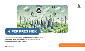 4 Perpres yang Berkaitan dengan Emisi Nilai Ekonomi Karbon di Indonesia