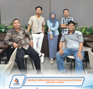 Pelatihan Kalibrasi Alat Ukur PT Gunung Madu Plantation oleh Mutu Institute 31 Oktober 2024