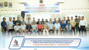 PT Anglo Eastern Plantation Gandeng Mutu Institute untuk Pelatihan Risk Based Audit dan Risk Based Approach | Training Center Ukindo Medan, 3 – 4 Desember 2024