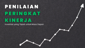 Pelatihan Program Penilaian Peringkat Kinerja: Investasi yang Tepat untuk Masa Depan Perusahaan