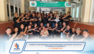 Pelatihan Understanding & Implementing High Conservation Value (HCV) PT Perkebunan Nusantara IV, 4 – 6 Desember 2024