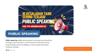 10 Kesalahan yang Sering Terjadi dalam Public Speaking dan Tips untuk Menghindarinya