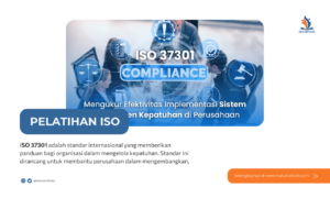 Mengukur Efektivitas Implementasi ISO 37301 di Perusahaan