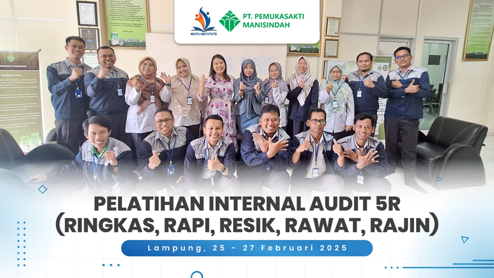 Pelatihan Internal Auditor 5R di PT Pemukasakti Manisindah