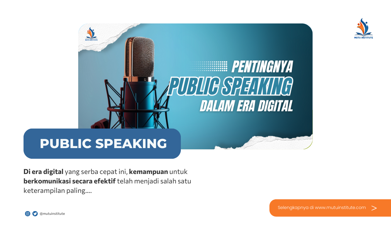 Public Speaking untuk Pemimpin: Keterampilan yang Harus Dimiliki dalam Era Digital