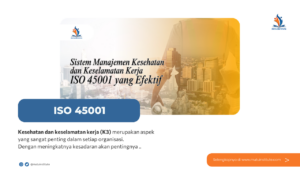 Membangun Sistem Manajemen Kesehatan dan Keselamatan Kerja ISO 45001 yang Efektif