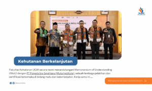 Fakultas Kehutanan UGM dan PT Forestcita Sejahtera resmikan Kolaborasi Strategis Untuk Kehutanan Berkelanjutan