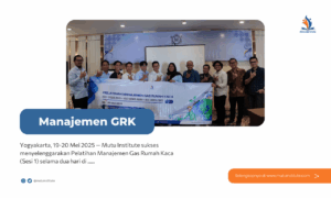 Pelatihan Manajemen Gas Rumah Kaca (Sesi 1): Meningkatkan Kapasitas untuk Masa Depan yang Berkelanjutan