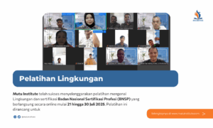 Mutu Institute Sukses Menyelenggarakan Pelatihan Lingkungan Sertifikasi BNSP MPLB3 OPLB3 PPPA POPAL PPC AIR PPPU POIPPU Secara Online (21 – 30 Juli 2025)