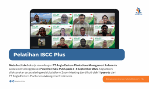 Mutu Institute Selenggarakan Pelatihan ISCC PLUS Bersama PT Anglo-Eastern Plantations Management Indonesia: Meningkatkan Komitmen Keberlanjutan di Industri Perkebunan