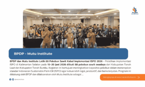 BPDP dan Mutu Institute Dorong Transformasi Sawit Rakyat Kalsel Berkelanjutan Melalui Pelatihan Implementasi ISPO