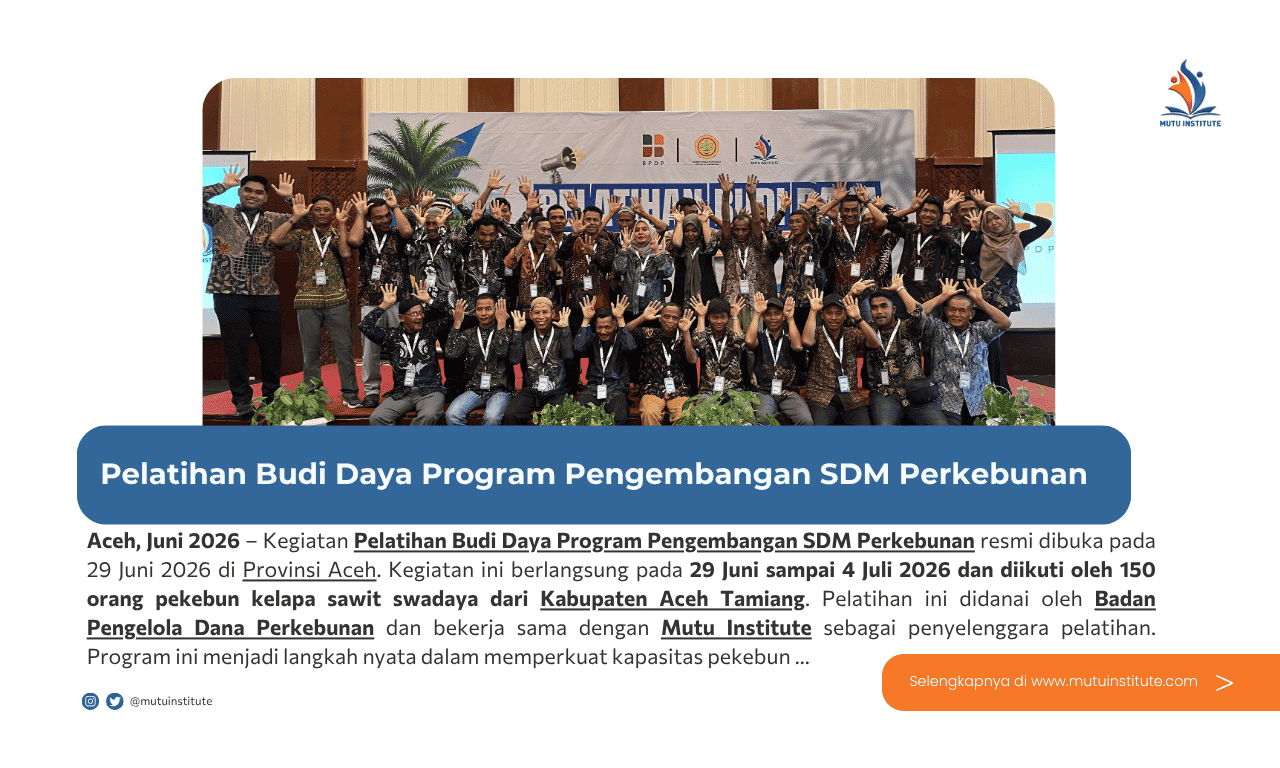 Thumbnail Artikel - Pelatihan Budi Daya Program Pengembangan SDM Perkebunan - Mutu Institute - Juni 2026