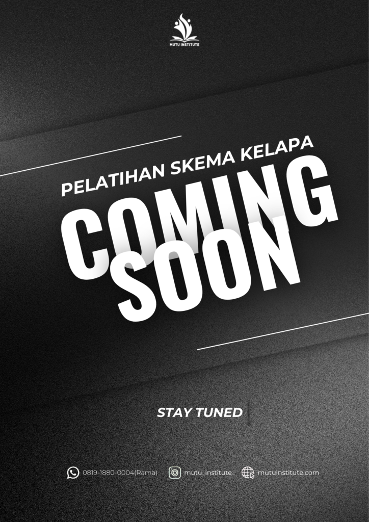 Coming Soon - Pelatihan Skema Kelapa - Mutu Institute