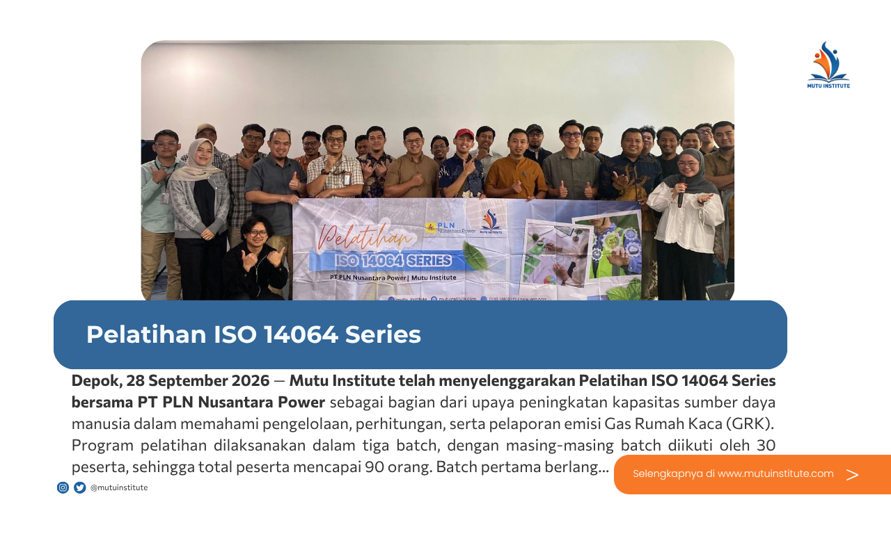 Thumbnail Artikel - Pelatihan ISO 14064 Series Mutu Institute bersama PT PLN Nusantara Power 2026